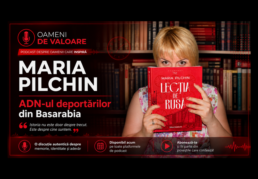 Podcast V: Oameni de Valoare (Maria Pilchin) - ADN-ul deportărilor din Basarabia